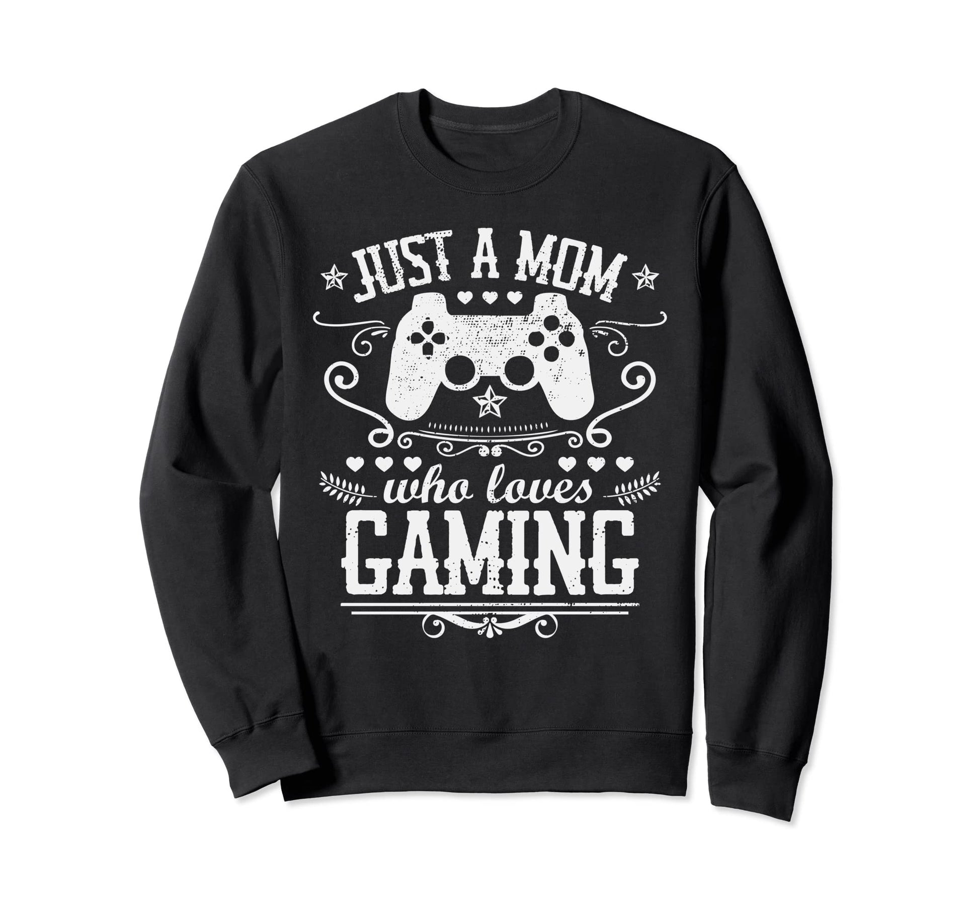 Just Mom Who Loves Gaming Funny Video Sweatshirt - Minimalist Print Unisex - T-Shirt, Sweatshirt, Hoodie