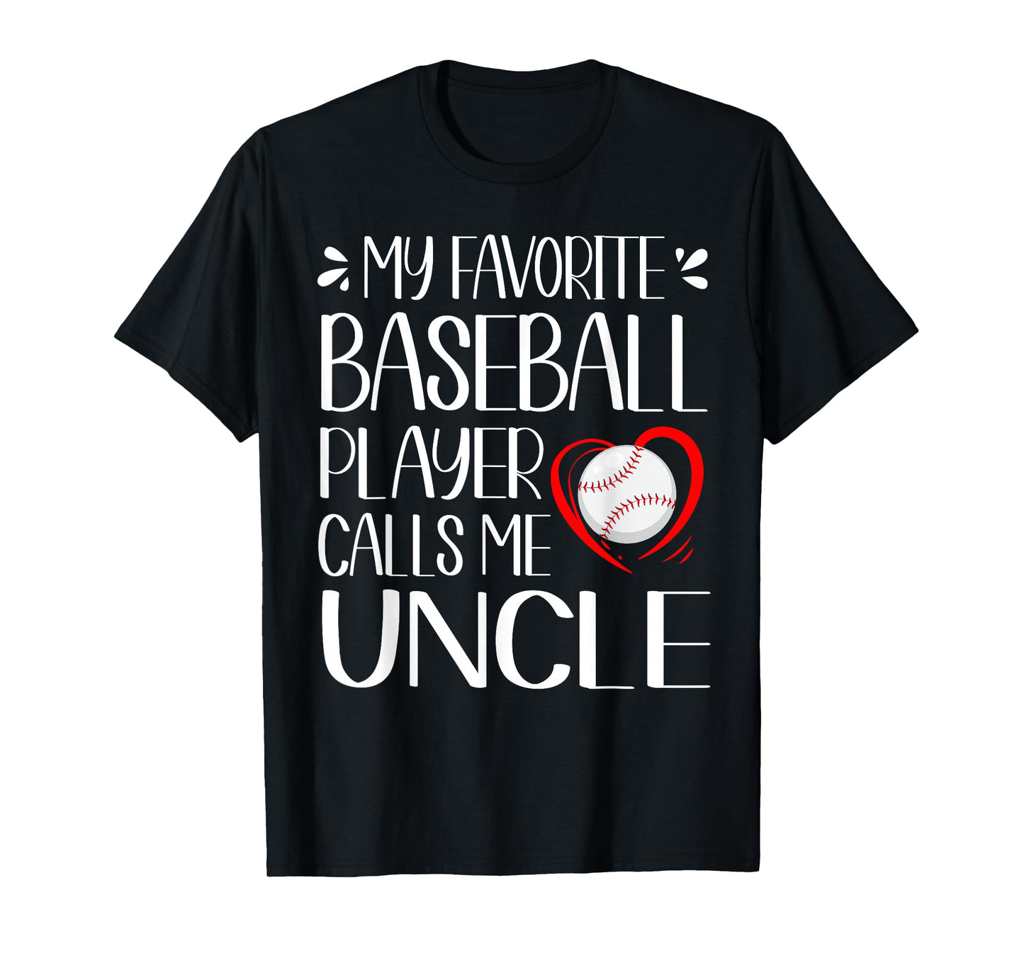 My Favorite Baseball Player Calls Me T-Shirt - Novelty Apparel for Adults - T-Shirt, Sweatshirt, Hoodie