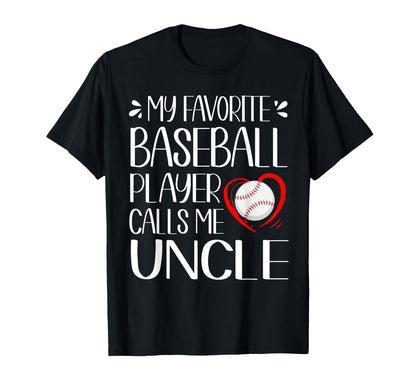 My Favorite Baseball Player Calls Me T-Shirt - Novelty Apparel for Adults - T-Shirt, Sweatshirt, Hoodie