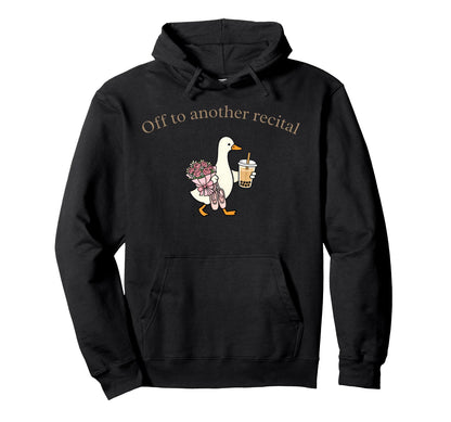 Off To Another Recital Ballet Dance Mom Hoodie - Unique Graphic for Adults - T-Shirt, Sweatshirt, Hoodie