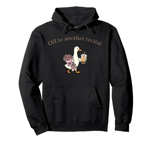 Off To Another Recital Ballet Dance Mom Hoodie - Unique Graphic for Adults - T-Shirt, Sweatshirt, Hoodie