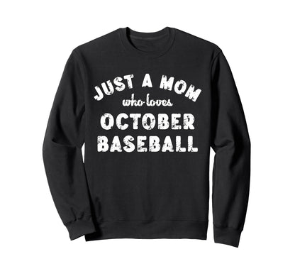 Womes Just Mom Who Loves October Sweatshirt - Novelty Apparel for Adults - T-Shirt, Sweatshirt, Hoodie