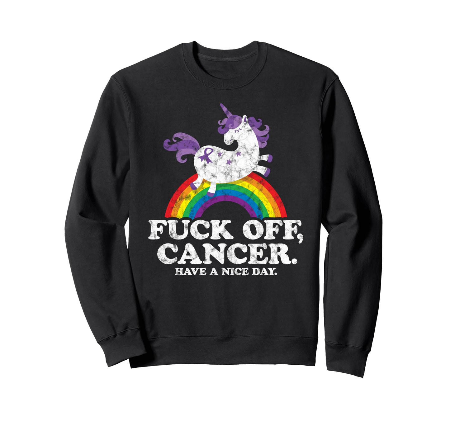Fuck Off Cancer Survivor Funny Sweatshirt - Streetwear Style Unisex - T-Shirt, Sweatshirt, Hoodie
