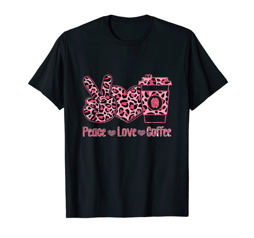 Leopard Peace Love Coffee Lovers Hippie T-Shirt - Graphic Print Unisex - T-Shirt, Sweatshirt, Hoodie