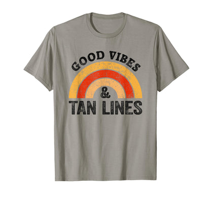 Good Vibes And Tan Lines Rainbow T-Shirt - Fun Novelty Design Men Women - T-Shirt, Sweatshirt, Hoodie