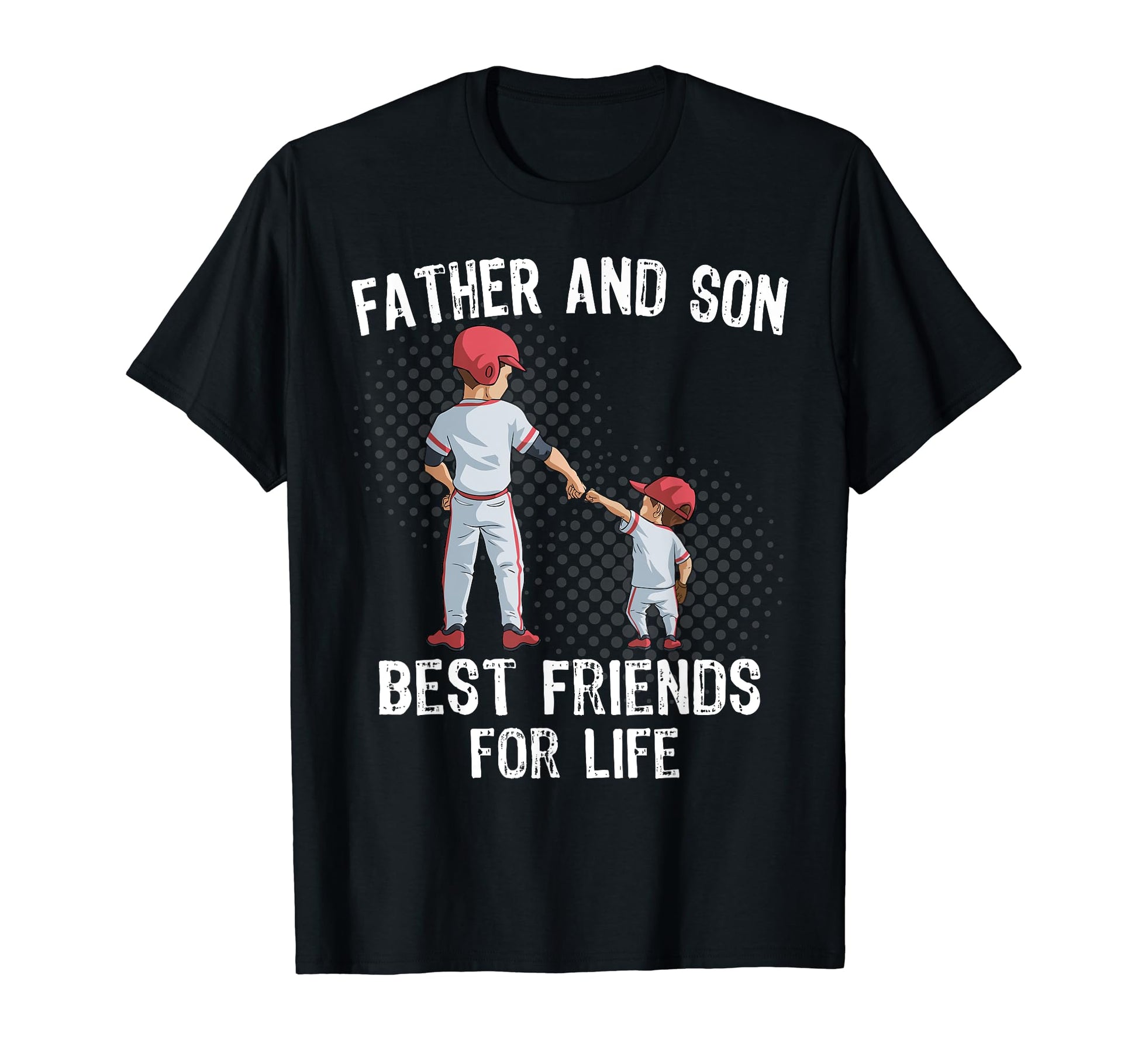 Father And Son Best Friend Life Baseball T-Shirt - Streetwear Style Unisex - T-Shirt, Sweatshirt, Hoodie