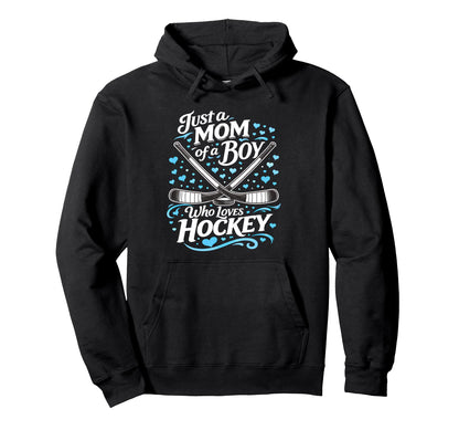 Hockey Mom Just Mom Who Loves Ice Hockey Hoodie - Unique Graphic Men Women - T-Shirt, Sweatshirt, Hoodie