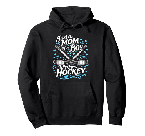 Hockey Mom Just Mom Who Loves Ice Hockey Hoodie - Unique Graphic Men Women - T-Shirt, Sweatshirt, Hoodie