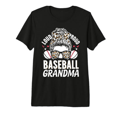 Loud Proud Baseball Grandma T-Shirt - Fun Novelty Design for Adults - T-Shirt, Sweatshirt, Hoodie