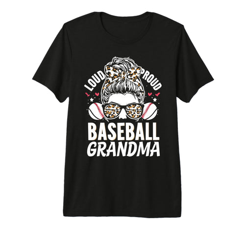 Loud Proud Baseball Grandma T-Shirt - Fun Novelty Design for Adults - T-Shirt, Sweatshirt, Hoodie