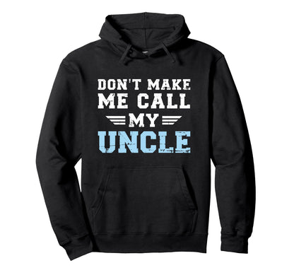 Uncle Funny Hoodie - Casual Everyday Wear Men Women - T-Shirt, Sweatshirt, Hoodie