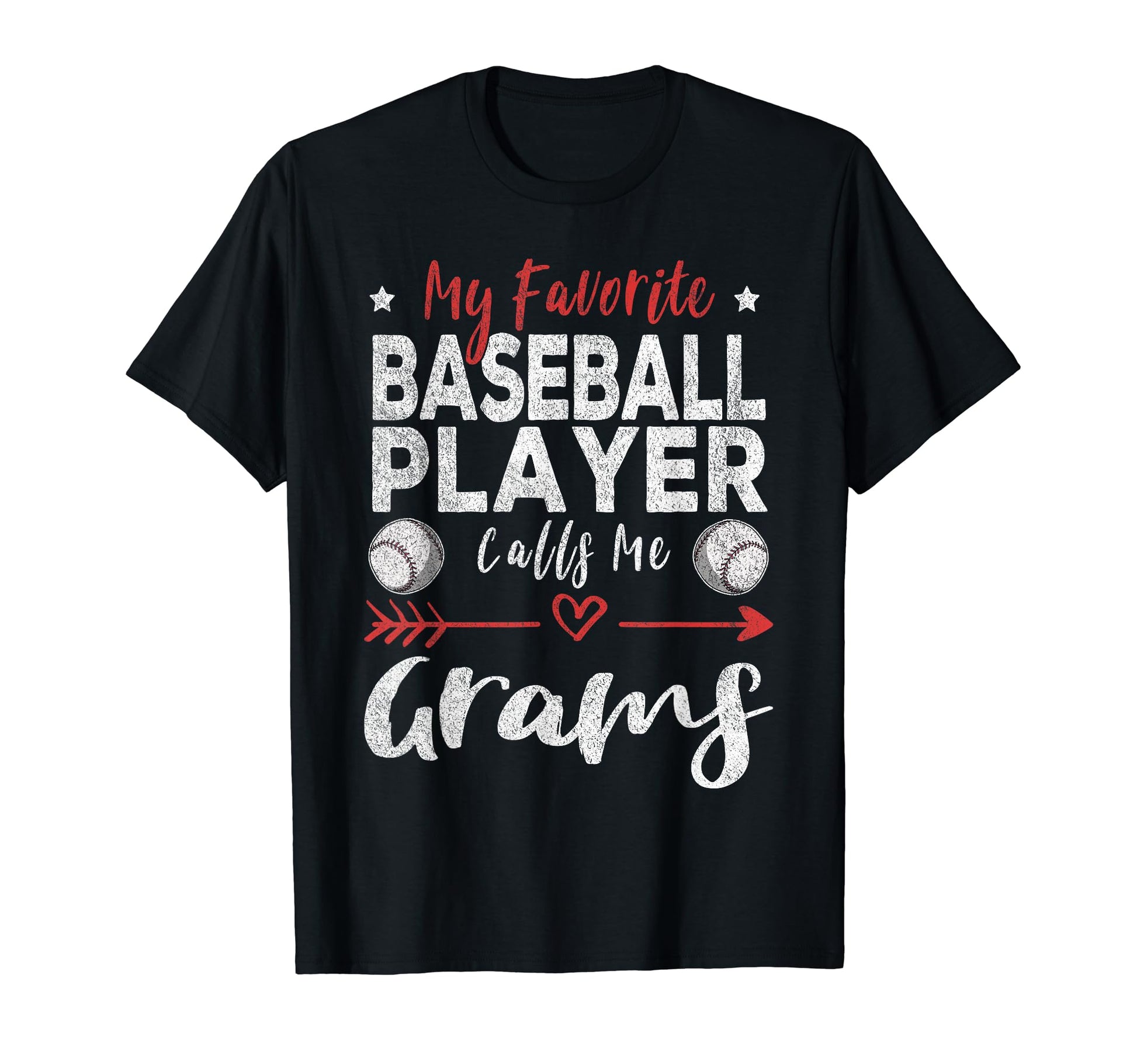 My Favorite Baseball Player Calls Me Grams T-Shirt - Trendy Graphic Unisex - T-Shirt, Sweatshirt, Hoodie