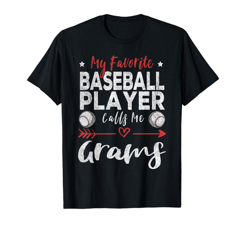 My Favorite Baseball Player Calls Me Grams T-Shirt - Trendy Graphic Unisex - T-Shirt, Sweatshirt, Hoodie