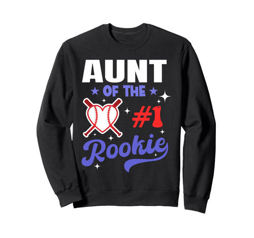 Aunt Rookie 1St Baseball Birthday Sweatshirt - Fun Novelty Design Unisex - T-Shirt, Sweatshirt, Hoodie
