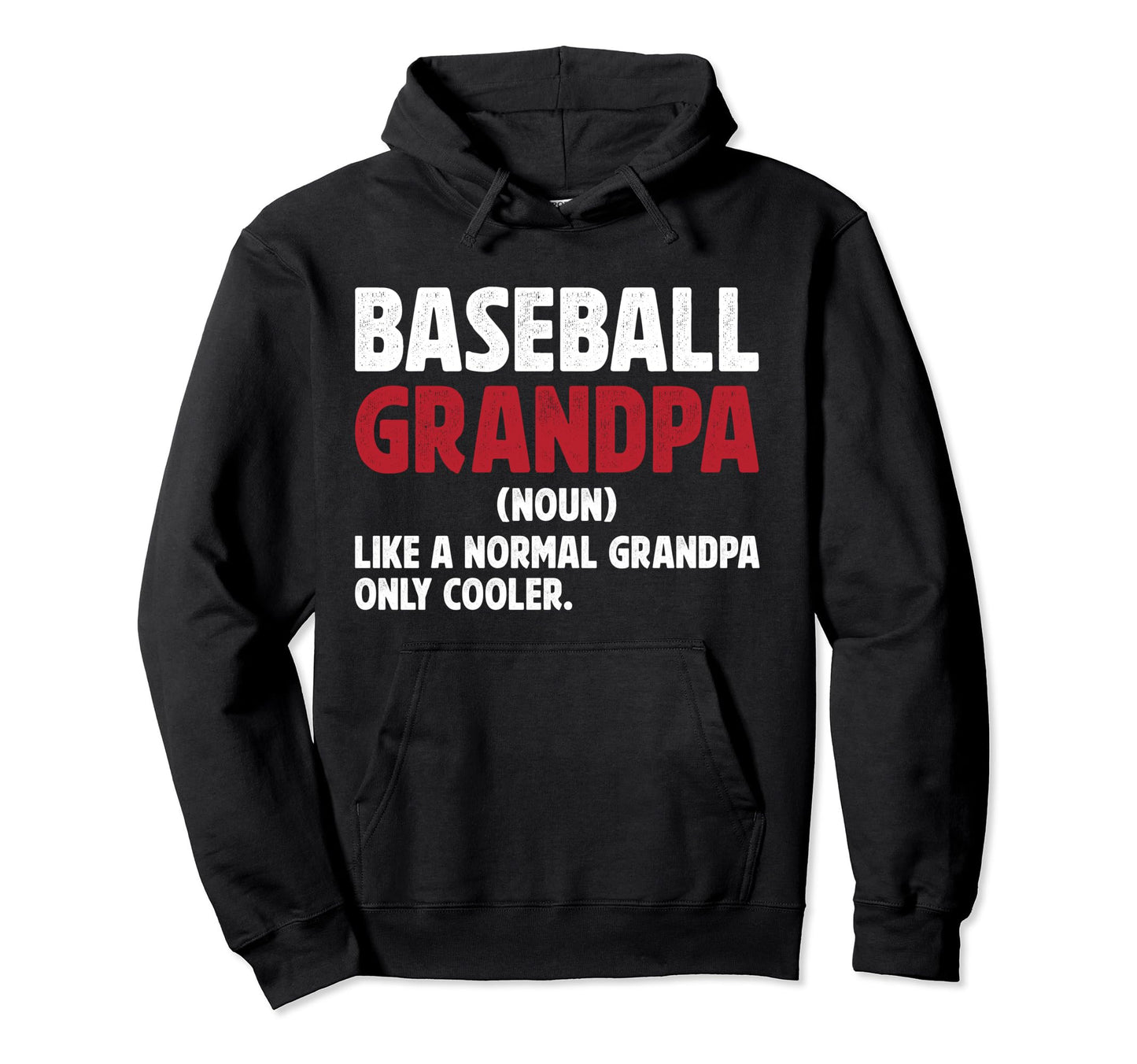Baseball Grandpa Definition Grandpa Hoodie - Streetwear Style Men Women - T-Shirt, Sweatshirt, Hoodie