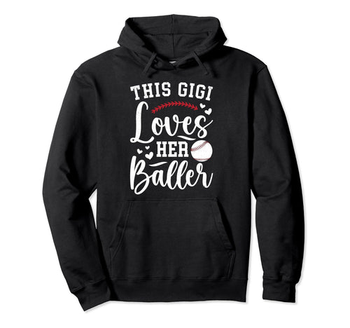 Gigi Loves Her Baller Baseball Gigi Hoodie - Trendy Graphic Men Women - T-Shirt, Sweatshirt, Hoodie