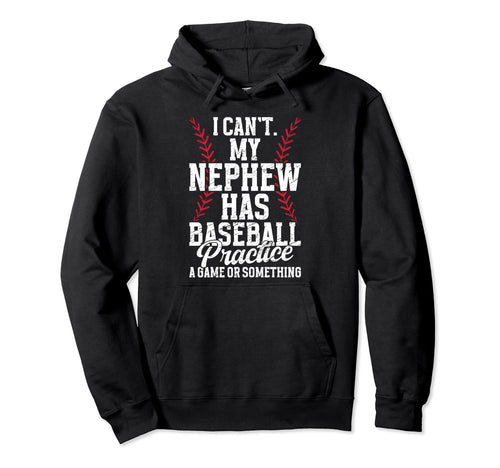 My Nephew Has Baseball Aunt Hoodie - Fun Novelty Design for Adults - T-Shirt, Sweatshirt, Hoodie