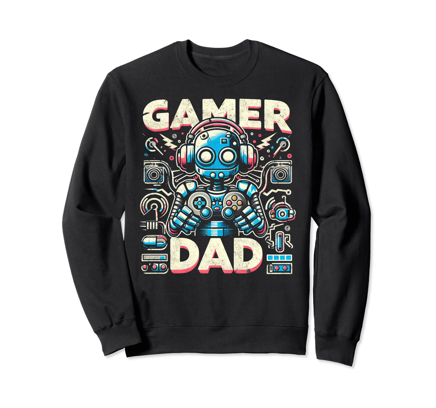 Gamer Dad Game Controller Gaming Video Sweatshirt - Trendy Graphic Unisex - T-Shirt, Sweatshirt, Hoodie