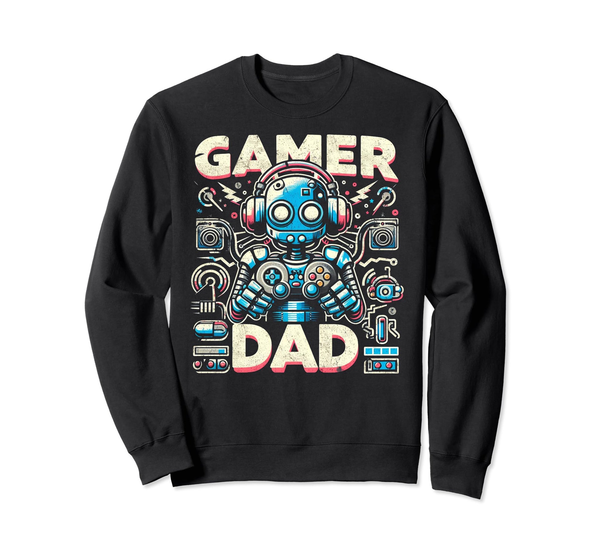 Gamer Dad Game Controller Gaming Video Sweatshirt - Trendy Graphic Unisex - T-Shirt, Sweatshirt, Hoodie