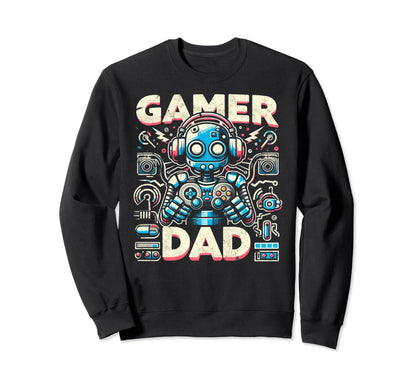 Gamer Dad Game Controller Gaming Video Sweatshirt - Trendy Graphic Unisex - T-Shirt, Sweatshirt, Hoodie