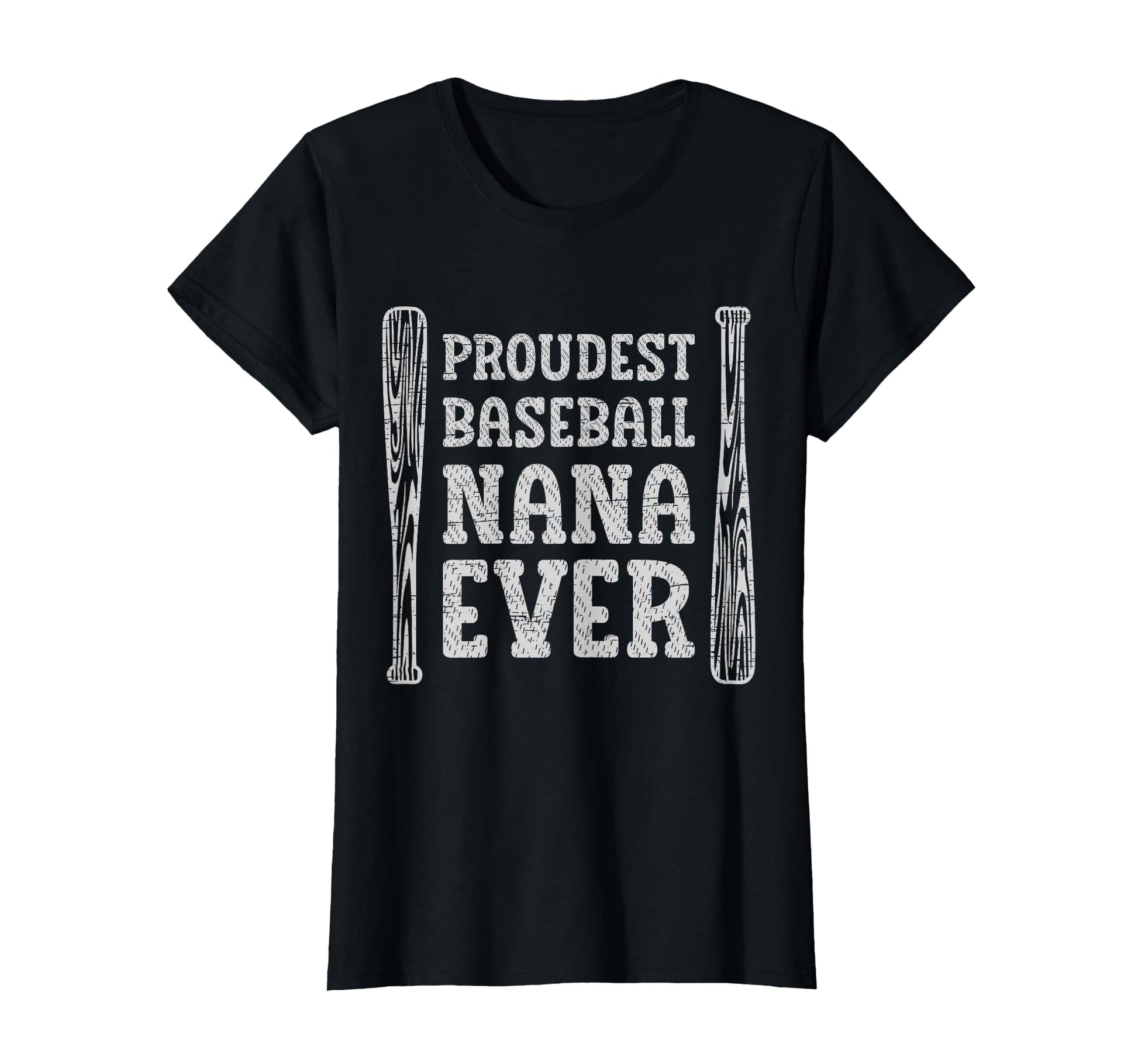Proudest Baseball Nana Ever T-Shirt - Novelty Apparel Unisex - T-Shirt, Sweatshirt, Hoodie