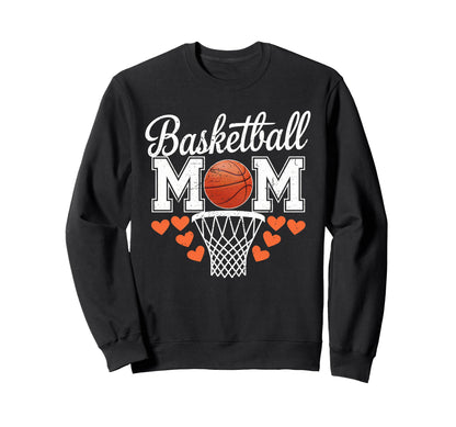 Basketball Mom Mama Mothers Game Day Sweatshirt - Trendy Graphic Men Women - T-Shirt, Sweatshirt, Hoodie