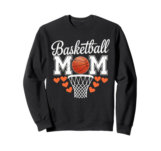 Basketball Mom Mama Mothers Game Day Sweatshirt - Trendy Graphic Men Women - T-Shirt, Sweatshirt, Hoodie