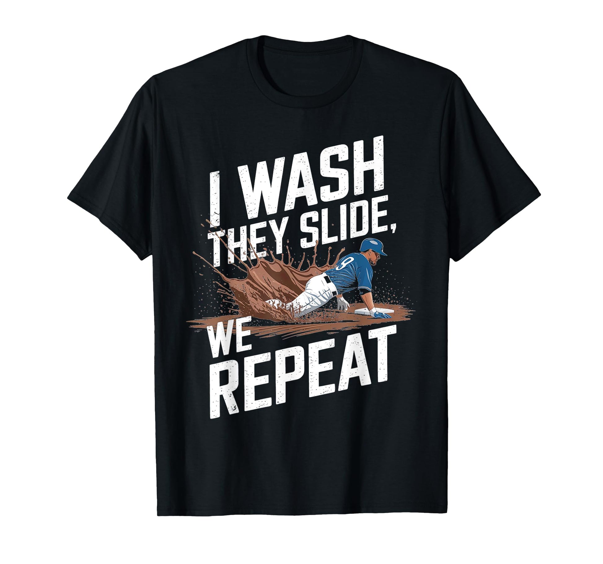 I Wash They Slide We Repeat T-Shirt - Aesthetic Graphic for Adults - T-Shirt, Sweatshirt, Hoodie