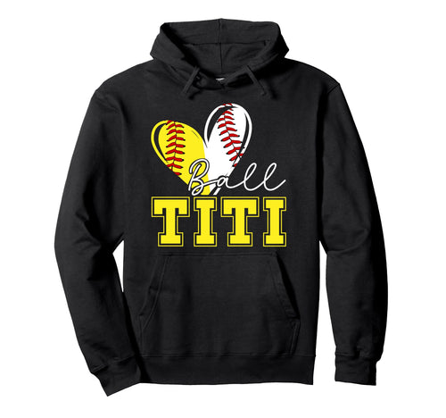 Ball Titi Heart Softball Baseball Hoodie - Aesthetic Graphic for Adults - T-Shirt, Sweatshirt, Hoodie