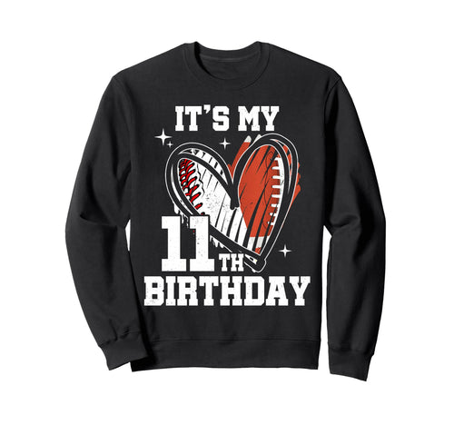 Its My 11Th Birthday Baseball Sweatshirt - Custom Art Print Unisex - T-Shirt, Sweatshirt, Hoodie
