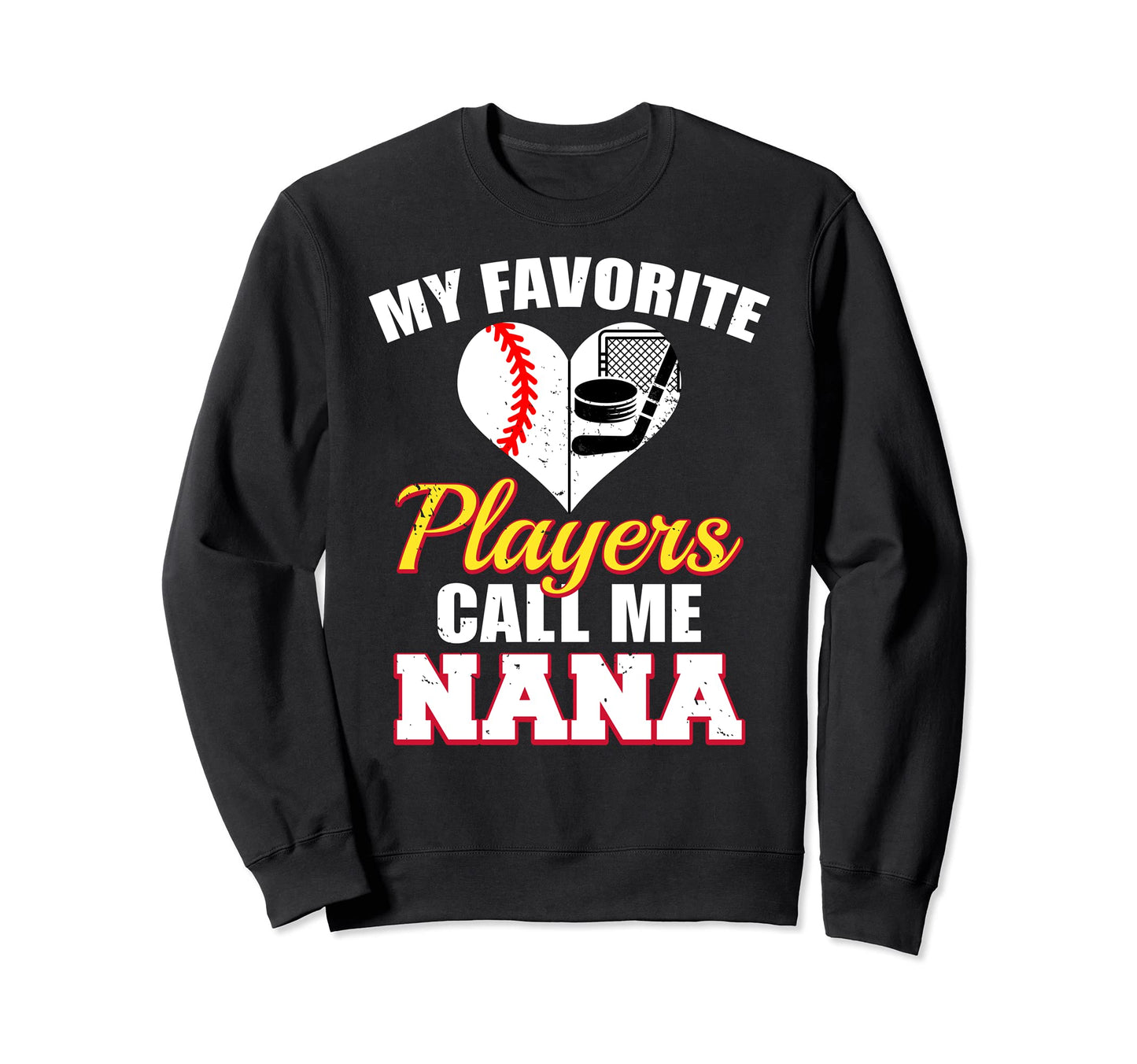 My Favorite Players Call Me Nana Sweatshirt - Minimalist Print for Adults - T-Shirt, Sweatshirt, Hoodie