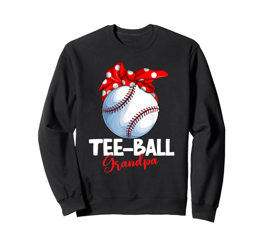 Ball Grandpa T Ball Tball Teeball Sweatshirt - Custom Art Print for Adults - T-Shirt, Sweatshirt, Hoodie