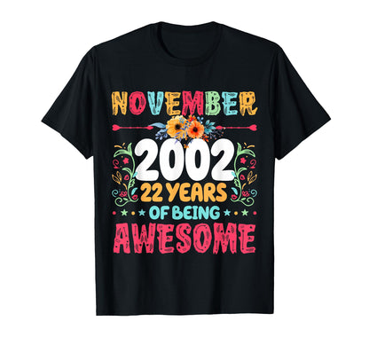Since November 2002 22 Years Being T-Shirt - Custom Art Print Men Women - T-Shirt, Sweatshirt, Hoodie