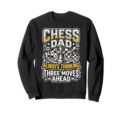 Chess Dad Board Game Daddy Sweatshirt - Unique Graphic for Adults - T-Shirt, Sweatshirt, Hoodie