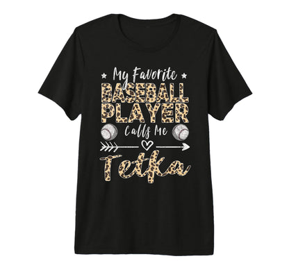 My Favorite Baseball Player Calls Me Tetka T-Shirt - Trendy Graphic Unisex - T-Shirt, Sweatshirt, Hoodie
