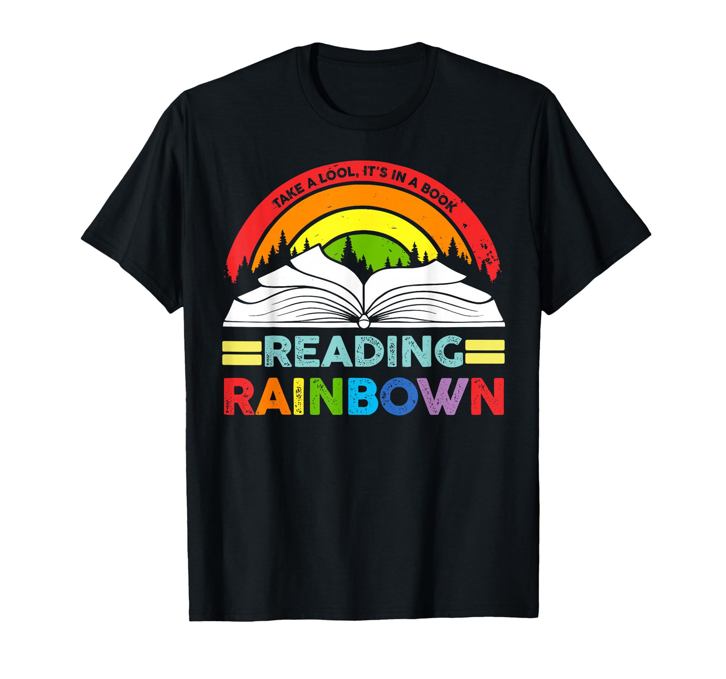 Take Its Book Reading Rainbow T-Shirt - Fun Novelty Design Unisex - T-Shirt, Sweatshirt, Hoodie
