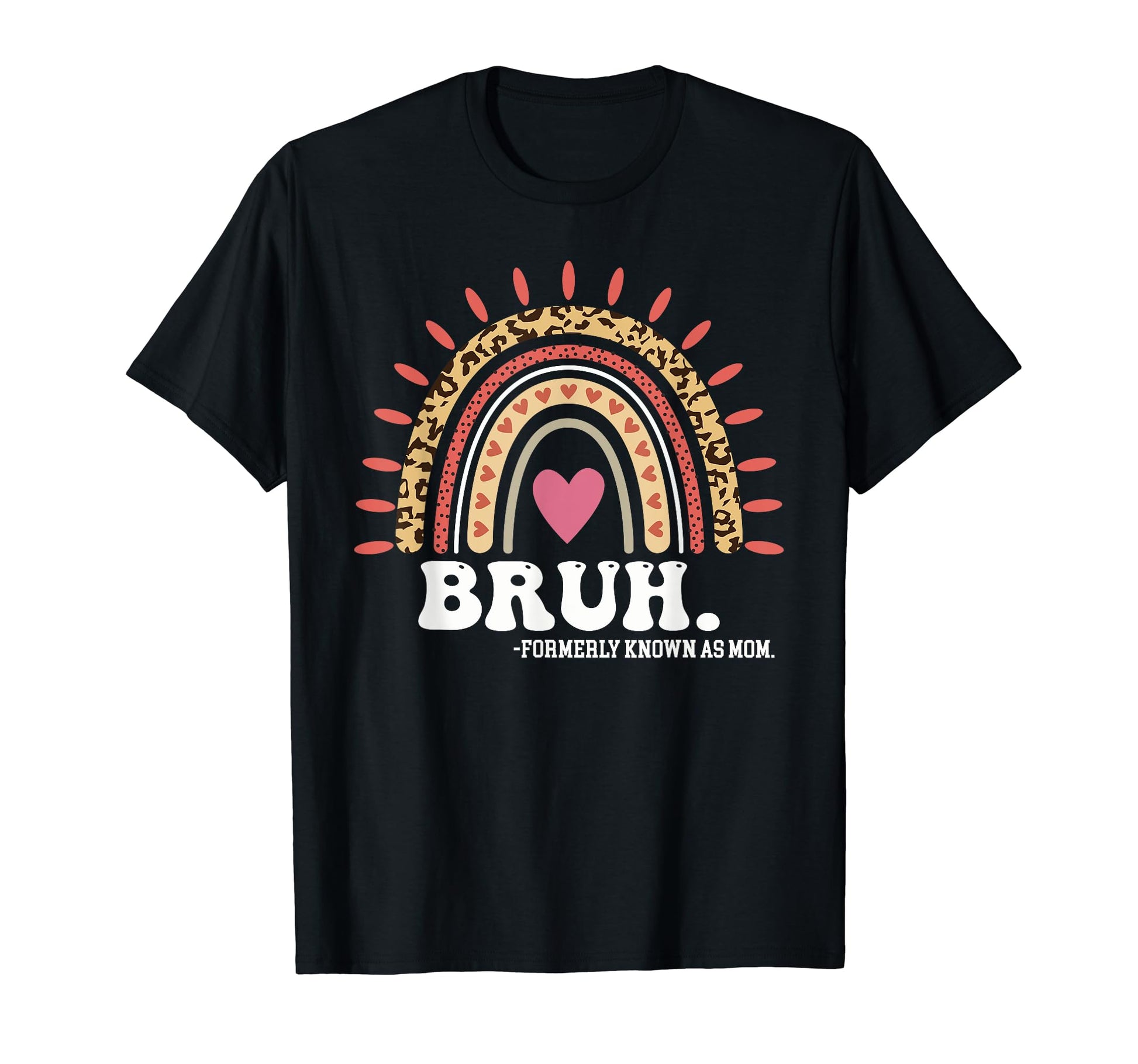 Bruh Formerly Known As Mom Rainbow T-Shirt - Aesthetic Graphic Unisex - T-Shirt, Sweatshirt, Hoodie