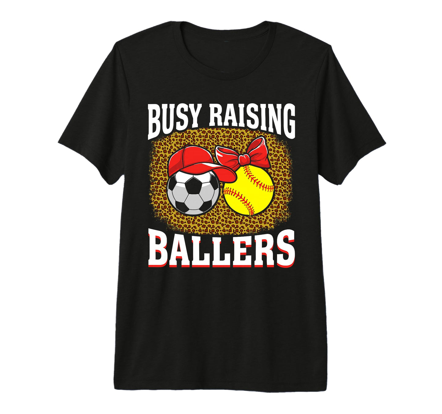 Busy Raising Ballers Soccer Softball T-Shirt - Trendy Graphic Men Women - T-Shirt, Sweatshirt, Hoodie