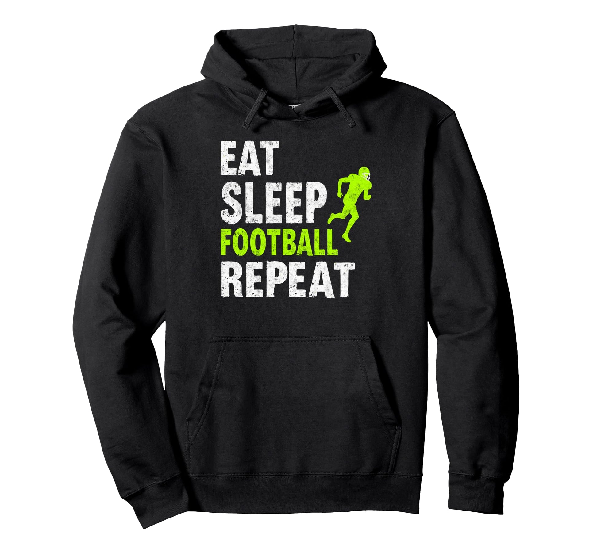 Eat Sleep Football Repeat Funny Joke Hoodie - Fun Novelty Design Men Women - T-Shirt, Sweatshirt, Hoodie