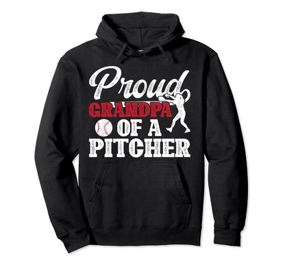Proud Baseball Pitcher Grandpa Hoodie - Streetwear Style Men Women - T-Shirt, Sweatshirt, Hoodie