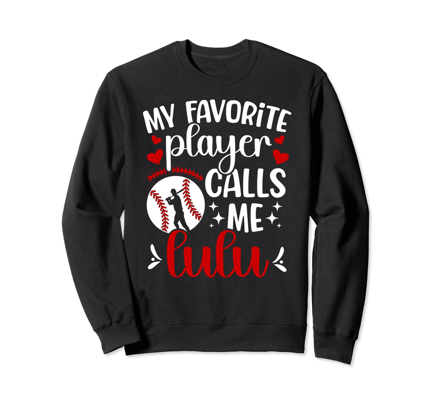 My Favorite Baseball Player Lulu Sweatshirt - Unique Graphic for Adults - T-Shirt, Sweatshirt, Hoodie