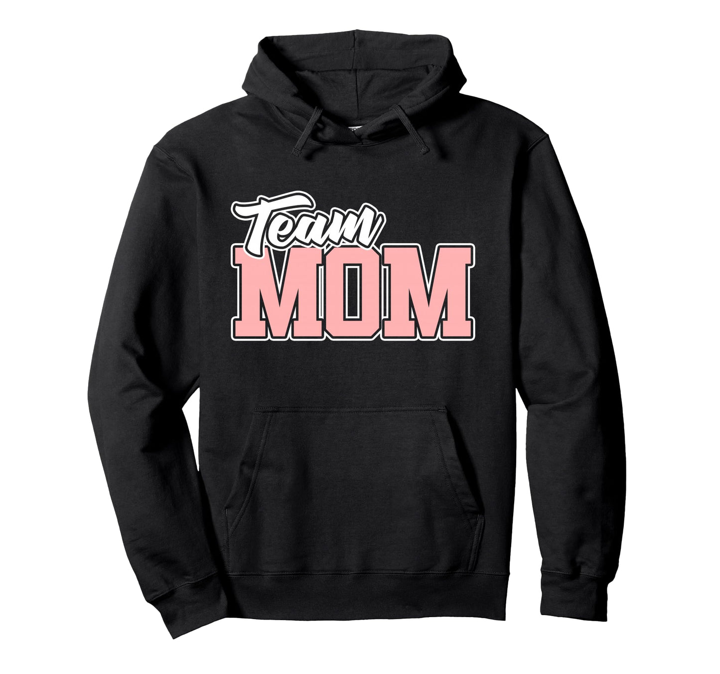 Team Mom Baseball Softball Soccer Hoodie - Trendy Graphic Unisex - T-Shirt, Sweatshirt, Hoodie