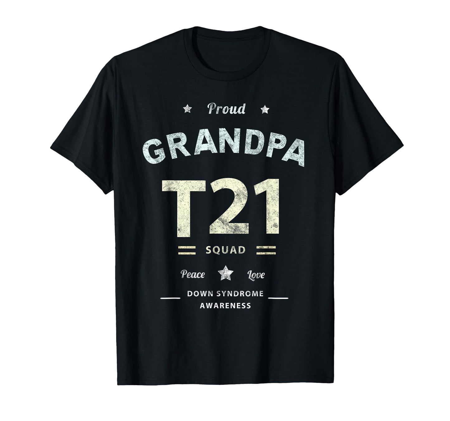 Proud Grandpa T21 Squad Down Syndrome T-Shirt - Streetwear Style Men Women - T-Shirt, Sweatshirt, Hoodie