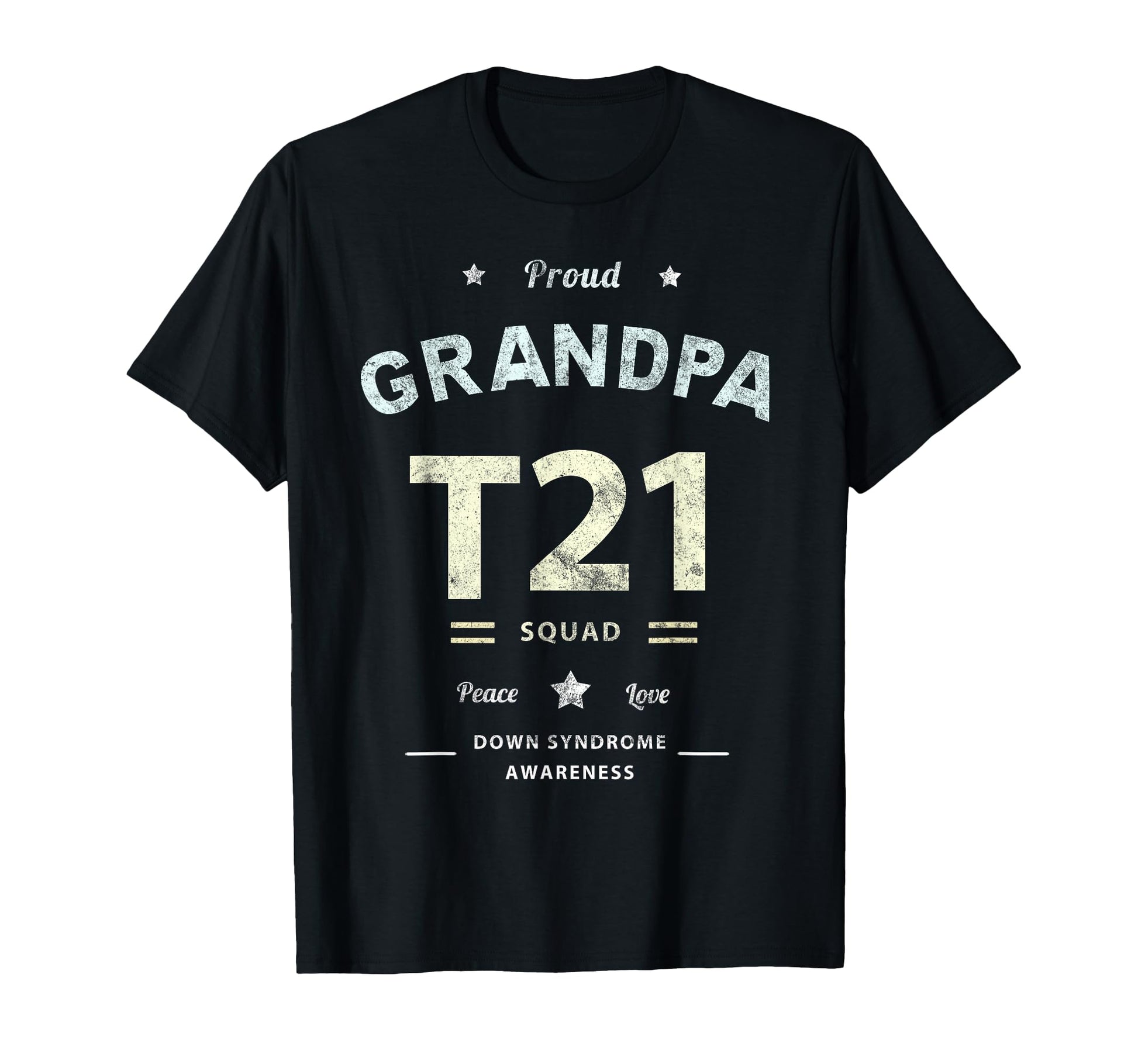 Proud Grandpa T21 Squad Down Syndrome T-Shirt - Streetwear Style Men Women - T-Shirt, Sweatshirt, Hoodie