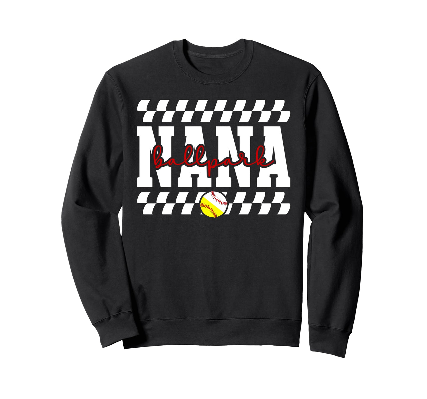 Ballpark Nana Grandma Baseball Sweatshirt - Streetwear Style Unisex - T-Shirt, Sweatshirt, Hoodie
