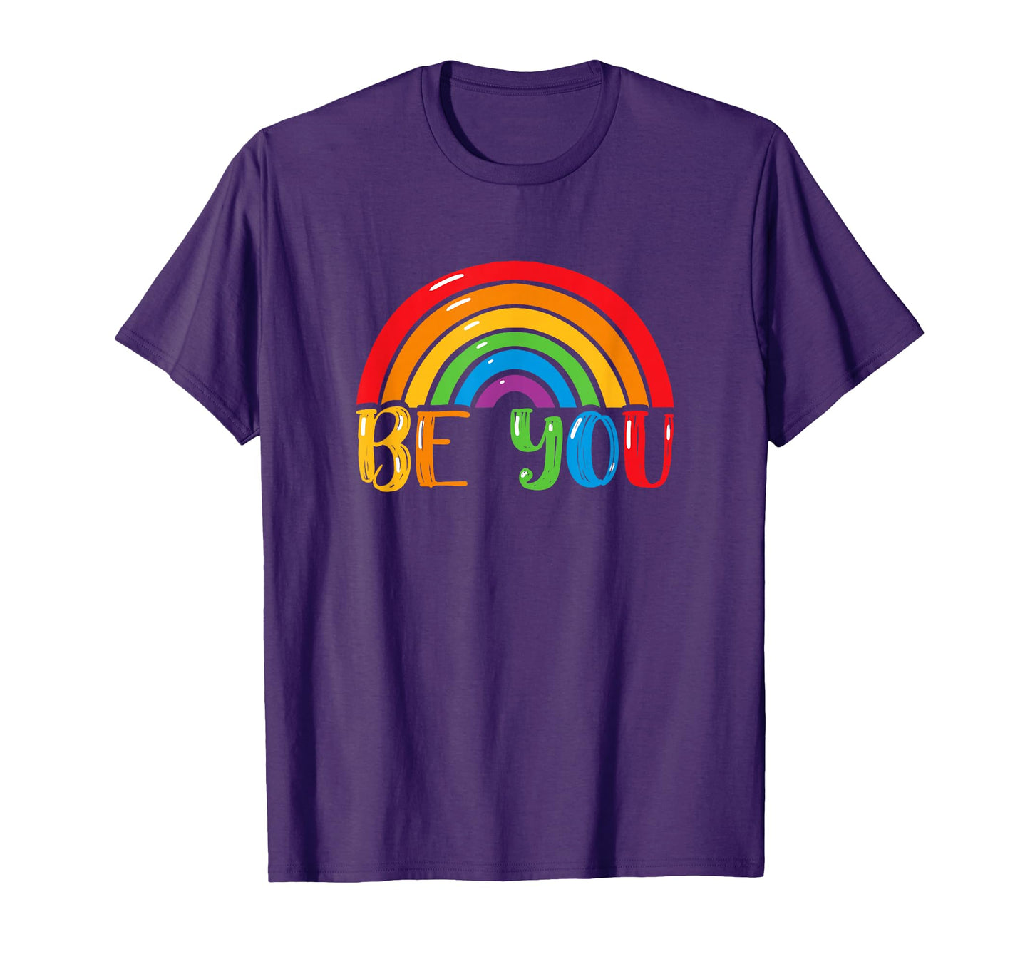 Lgbtq Be You Gay Pride Lgbt Ally Rainbow T-Shirt - Graphic Print Unisex - T-Shirt, Sweatshirt, Hoodie