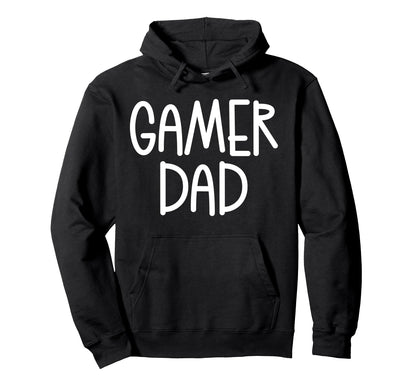 Gamer Dad Funny Video Game Fathers Day Hoodie - Novelty Apparel for Adults - T-Shirt, Sweatshirt, Hoodie