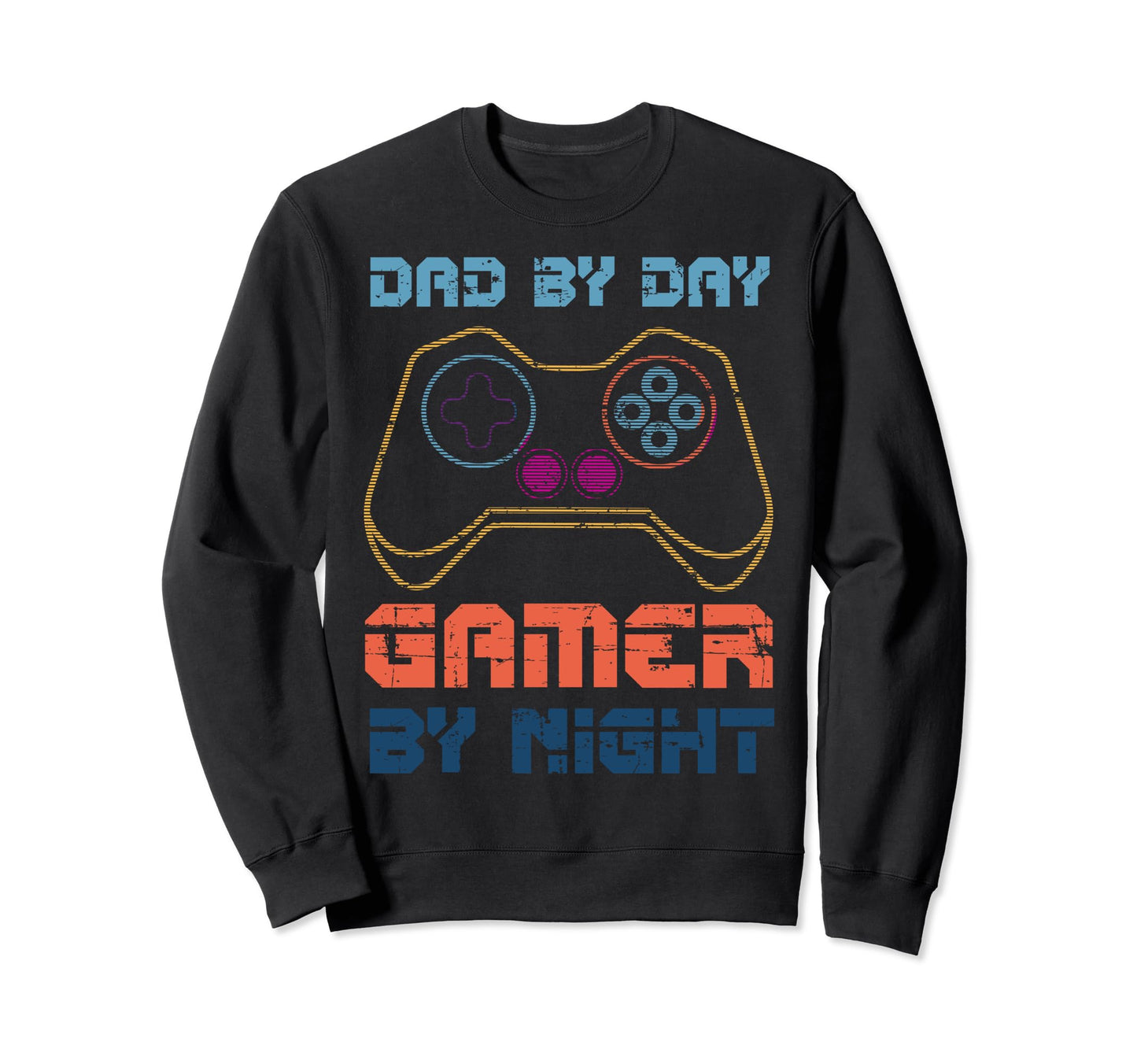 Dad Day Gamer Night Fathers Day Sweatshirt - Trendy Graphic Men Women - T-Shirt, Sweatshirt, Hoodie