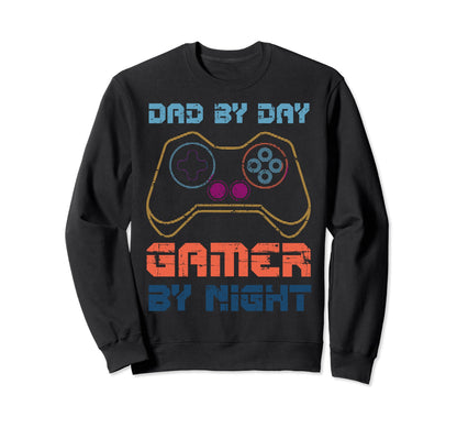 Dad Day Gamer Night Fathers Day Sweatshirt - Trendy Graphic Men Women - T-Shirt, Sweatshirt, Hoodie