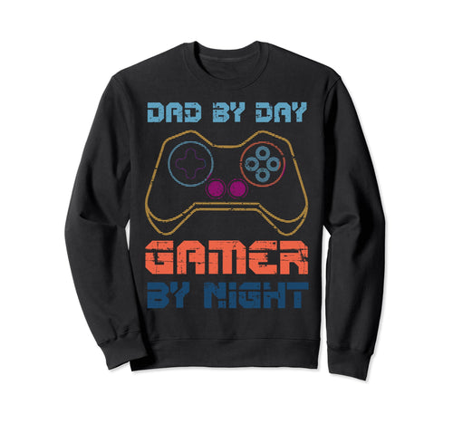 Dad Day Gamer Night Fathers Day Sweatshirt - Trendy Graphic Men Women - T-Shirt, Sweatshirt, Hoodie
